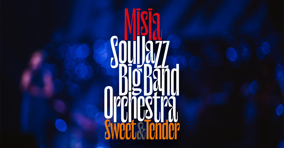 MISIA SOUL JAZZ BIG BAND ORCHESTRA SWEET & TENDER 特設サイト